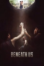 Nonton Streaming Beneath Us